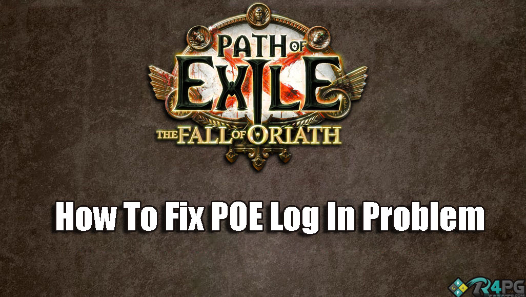 How To Fix Path Of Exile Log In Problem